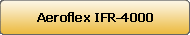 Aeroflex IFR-4000